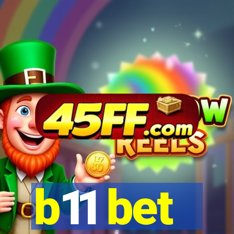 b11 bet